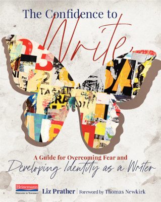 The Confidence to Write: A Guide for Overcoming Fear and Developing Identity as a Writer Cover Image