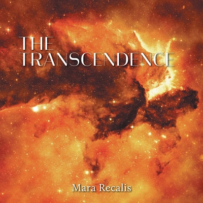 The Transcendence By Mara Recalis Cover Image