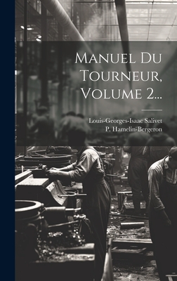Manuel Du Tourneur, Volume 2... Cover Image