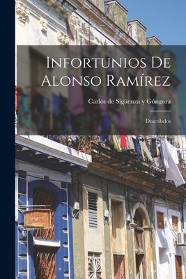 Infortunios de Alonso Ramírez: Descríbelos Cover Image
