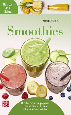 Smoothies (Básicos de la salud) By Mireille Louet Cover Image