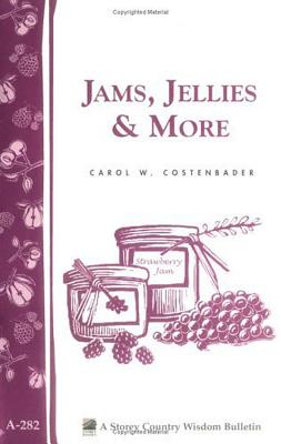 Jams, Jellies & More: Storey Country Wisdom Bulletin A-282 By Carol W. Costenbader Cover Image