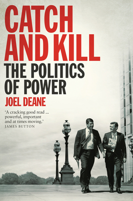Catch and Kill : The Politics of Power Cover Image