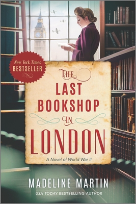 The Last Bookshop in London: A Novel of World War II By Madeline Martin Cover Image