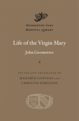 Life of the Virgin Mary (Dumbarton Oaks Medieval Library)
