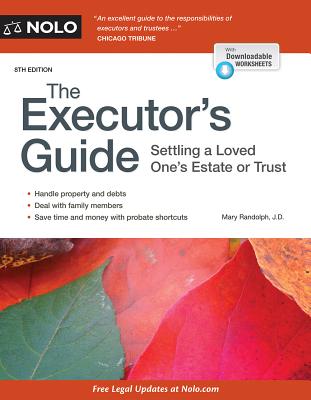 The Executor's Guide: Settling a Loved One's Estate or Trust By Mary Randolph Cover Image
