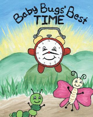 Baby Bugs' Best Time By Katelyn Spurlock Cover Image