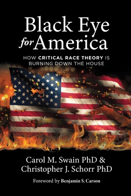 Black Eye for America By Carol M. Swain (Joint Author), Christopher J. Schorr (Joint Author), Benjamin Carson (Foreword by) Cover Image