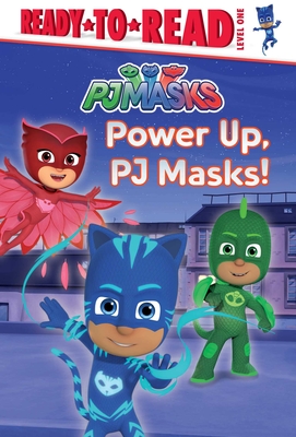 Power Up, PJ Masks!: Ready-to-Read Level 1 Cover Image