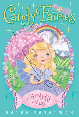 Cover for A Minty Mess (Candy Fairies #19)