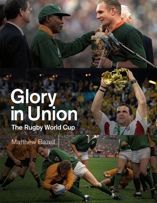 Glory in Union: The Rugby World Cup Cover Image