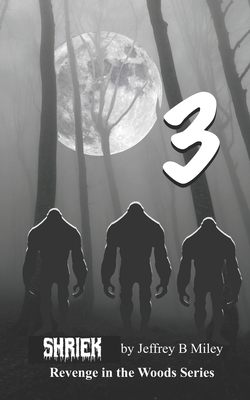 Shriek 3 (Revenge in the Woods #3)