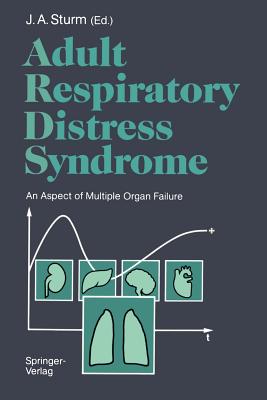 Adult Respiratory Distress Syndrome: An Aspect of Multiple Organ Failure Results of a Prospective Clinical Study Cover Image