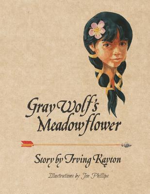 Gray Wolf's Meadowflower By Joe Phillips (Illustrator), Irving Kayton Cover Image
