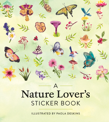 A Nature Lover's Sticker Book By Paola Deskins (Illustrator), Workman Publishing Cover Image
