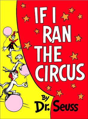 If I Ran the Circus By Dr Seuss Cover Image