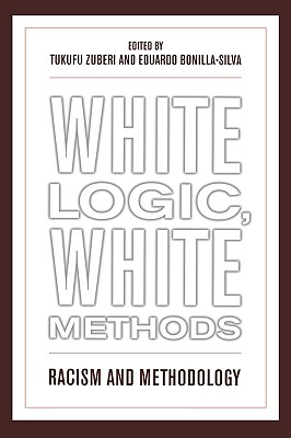 White Logic, White Methods: Racism and Methodology Cover Image