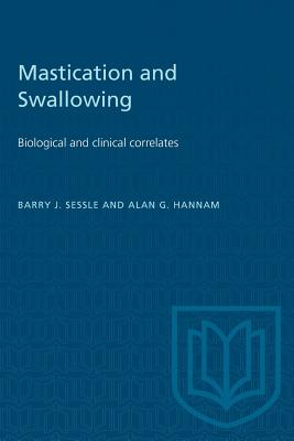 Mastication and Swallowing: Biological and clinical correlates (Heritage) Cover Image