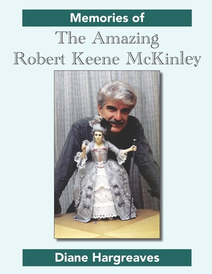 Memories of The Amazing Robert Keene McKinley Cover Image