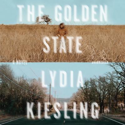 The Golden State By Lydia Kiesling, Amanda Dolan (Read by) Cover Image