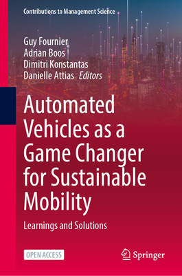 Automated Vehicles as a Game Changer for Sustainable Mobility: Learnings and Solutions (Contributions to Management Science)