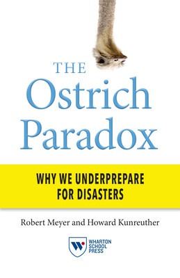 The Ostrich Paradox: Why We Underprepare for Disasters Cover Image