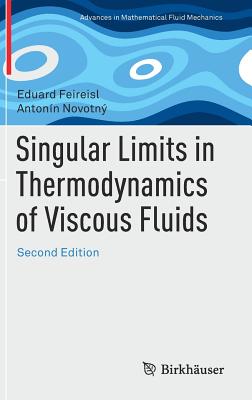Singular Limits in Thermodynamics of Viscous Fluids (Advances in Mathematical Fluid Mechanics)
