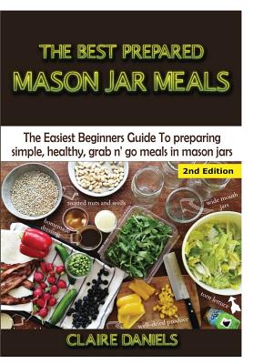 The Best Prepared Mason Jar Meals Cover Image