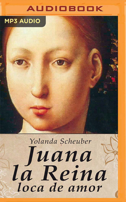 Juana La Reina, Loca de Amor Cover Image