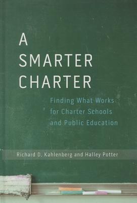 A Smarter Charter: Finding What Works for Charter Schools and Public Education Cover Image