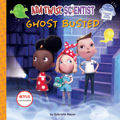 Ada Twist, Scientist: Ghost Busted (The Questioneers) By Gabrielle Meyer Cover Image