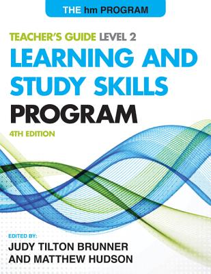 The Hm Learning and Study Skills Program: Level 2: Teacher's Guide By Judy Tilton Brunner (Editor), Matthew S. Hudson (Editor) Cover Image