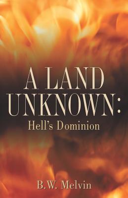 A Land Unknown: Hell's Dominion Cover Image