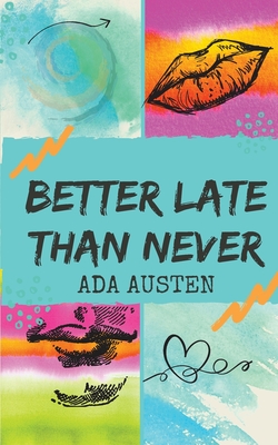 Cover for Better Late Than Never
