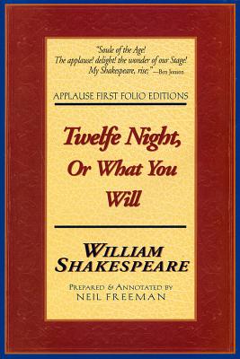 Twelfe Night, or What You Will (Applause Books) By William Shakespeare Cover Image