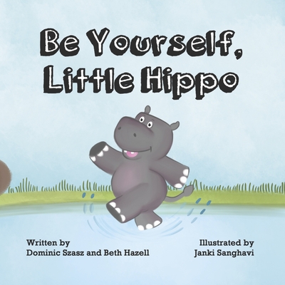 Be Yourself, Little Hippo Cover Image