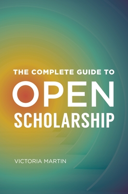 The Complete Guide to Open Scholarship Cover Image