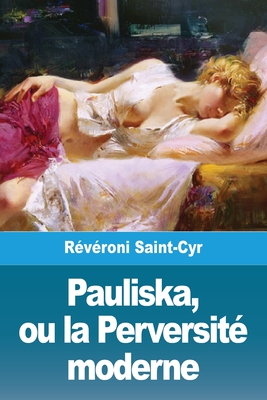 Pauliska, ou la Perversité moderne Cover Image