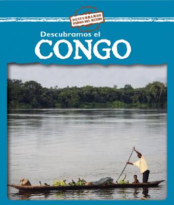 Descubramos El Congo (Looking at the Congo) By Kathleen Pohl Cover Image