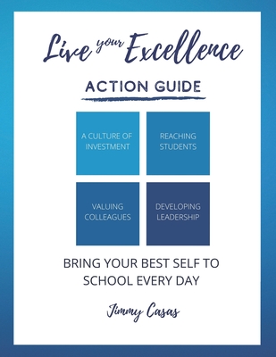Live Your Excellence: Action Guide