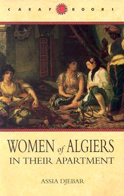 Women of Algiers in Their Apartment (Caraf Books)