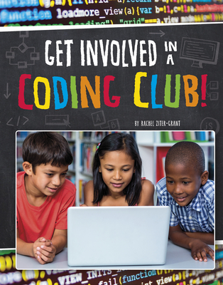 Get Involved in a Coding Club! (Join the Club) Cover Image