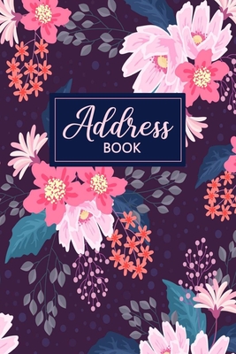 Address Book: Pretty Design - Great Keeper for All Your Addresses, Emails, and Phone Numbers - Address Book for 300+ Contacts Cover Image
