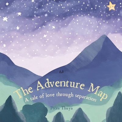 The Adventure Map: A tale of love through separation By Picea Thuya Cover Image