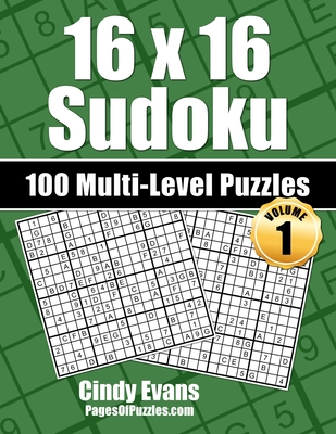 16x16 sudoku multi level puzzles volume 1 100 16x16 sudoku puzzles 33 easy 34 medium and 33 hard puzzles for the 16x16 sudoku lover who likes paperback trident booksellers cafe