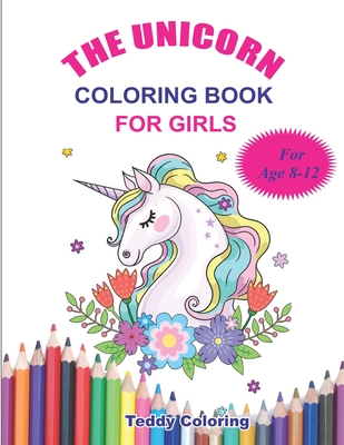 Unicorn Coloring Books for Girls ages 8-12: Unicorn Coloring Book