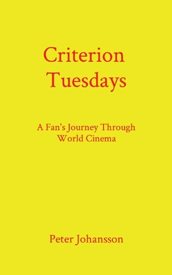 Criterion Tuesdays: A Fan's Journey Through World Cinema Cover Image