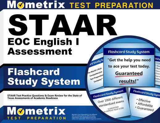 Staar Eoc English I Assessment Flashcard Study System: Staar Test Practice Questions & Exam Review for the State of Texas Assessments of Academic Read By Mometrix High School English Test Team (Editor) Cover Image
