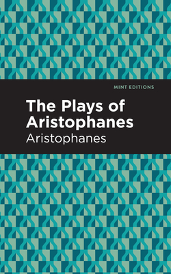 The Plays of Aristophanes Cover Image