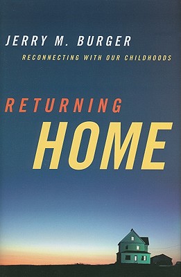 Returning Home: Reconnecting with Our Childhoods By Jerry M. Burger Cover Image
